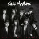 CALL MY NAME/CALL MY NAME《Type-A》 【CD】