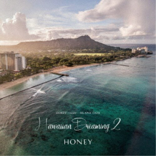 (V.A.)／HONEY meets ISLAND CAFE Hawaiian Dreaming 2 【CD】