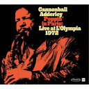 キャノンボール・アダレイ/ポッピン・イン・パリス: ライブ・アット・オリンピア 1972 【CD】