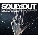 SOUL’d OUT/To From 【CD】