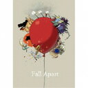 【7/18限定! 楽天会員なら最大P4倍】(V.A.)/Fall Apart《映像盤》 【CD+Blu-ray】