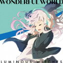 ルミナスウィッチーズ/WONDERFUL WORLD 【CD】