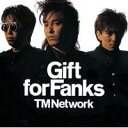 TM NETWORK／Gift for Fanks 【CD DVD】