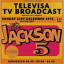 ザ・ジャクソン5 フィーチャリング・マイケル・ジャクソン/テレヴィサTV・ブロードキャスト、メキシコ・シティー、メキシコ1975 【CD】