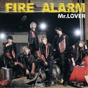 【5/9〜16限定!! 最大3000円OFFクーポン!!】Mr.LOVER/FIRE ALARM《Type-A》 【CD】