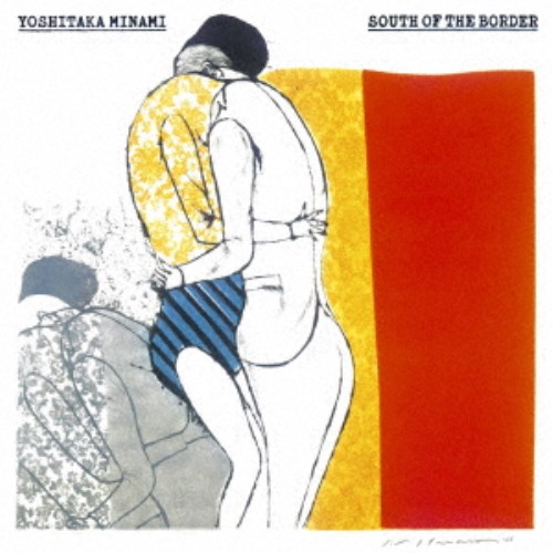 南佳孝／SOUTH OF THE BORDER 【CD】