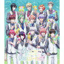 B-PROJECT 絶頂*エモーション SPARKLE*PARTY《完全生産限定版》 (初回限定) 【DVD】