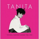 タニタ・ティカラム/ザ・ワーナー/イーストウエスト・アルバムズ 1988 - 1995 (5CDボックス) 【CD】