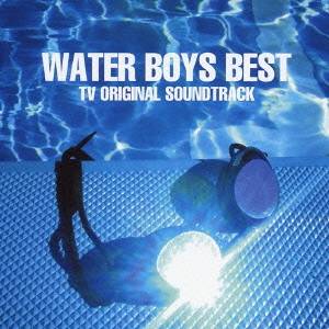 (オリジナル・サウンドトラック)／WATER BOYS BEST -TV オリジナル・サウンドトラック 【CD】