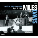 MILES DAVIS/ZURICH, SWITZERLAND April 8, 1960 【CD】