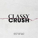 @onefive/Classy Crush 【CD】