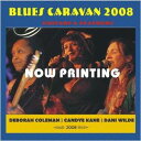デボラ・コールマン/ダニー・ワイルド/キャンディ・ケイン/ブルース・キャラヴァン 2008 【CD】