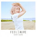 佐咲紗花/FEEL×ALIVE《アーティスト盤》 【CD+DVD】