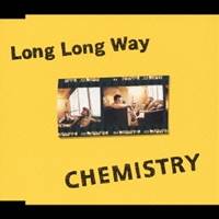 CHEMISTRY／Long Long Way 【CD】