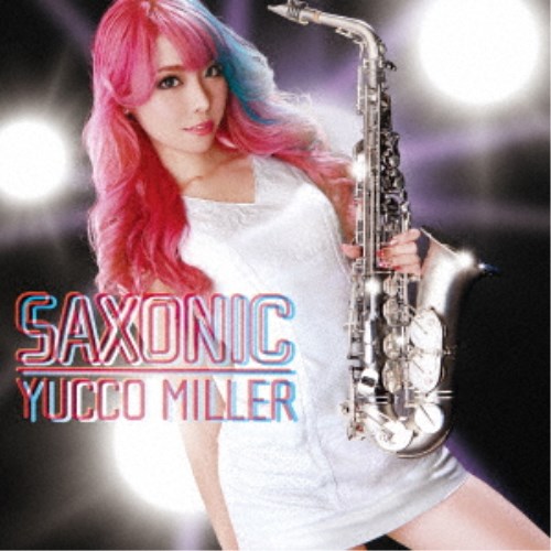 ユッコ・ミラー／SAXONIC 【CD】