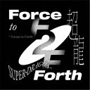 【7/18限定! 楽天会員なら最大P4倍】SUPER★DRAGON/Force to Forth《通常盤》 【CD】