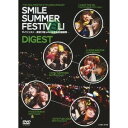 THE IDOLM＠STER 6TH ANNIVERSARY SMILE SUMMER FESTIV＠L！ ダイジェスト〜東京大阪 and 札幌名古屋福岡〜 【DVD】