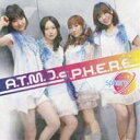スフィア／A.T.M.O.S.P.H.E.R.E 【CD】