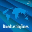 【8/25限定! 2000円OFFクーポン!!】(BGM)/Broadcasting Tunes Vol.21 【CD】