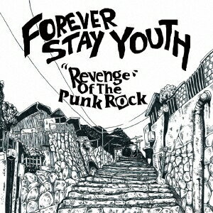 FOREVER STAY YOUTH／Revenge of the Punk Rock 【CD】