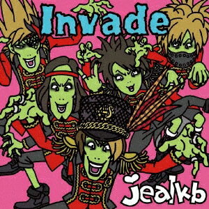 jealkb／Invade《初回盤B》 (初回限定) 【CD+DVD】