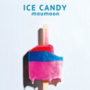 moumoon/ICE CANDY 【CD+Blu-ray】