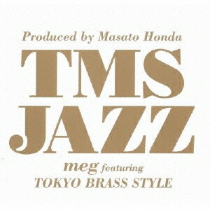 meg feat.東京ブラススタイル／Produced by Masato Honda TMS JAZZ 【CD】