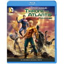 ジャスティス・リーグ:アトランティスの進撃 【Blu-ray】