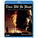 ゼア・ウィル・ビー・ブラッド 【Blu-ray】