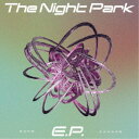 【7/18限定! 楽天会員なら最大P4倍】GANG PARADE/The Night Park E.P. 【CD】