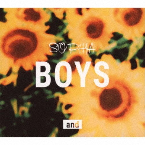 SOPHIA／BOYS and (初回限定) 【CD+DVD】