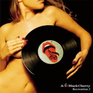 Acid Black Cherry／Recreation 2 【CD+DVD】