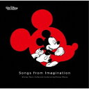 (ディズニー)/Songs from Imagination 〜Disney Music Collection Celebrating Mickey Mouse...