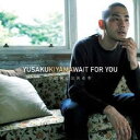 木山裕策／WAIT FOR YOU 今の僕に出来る事 【CD】