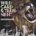 DATASPEAKER/WILDCARD & TRANSIENT 【CD】