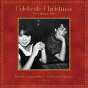 山下久美子&大澤誉志幸/Celebrate Christmas 〜& Friends III〜 【CD】