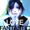 大塚愛/LOVE FANTASTIC 【CD+DVD】