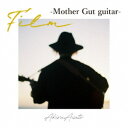 ATgAL^Film -Mother Gut guitar- yCDz