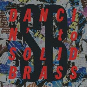 SOLID BRASS／DANCIN’ to SOLID BRASS 【CD】