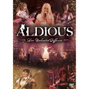 Aldious^wLive Unlimited Diffusionx yDVDz