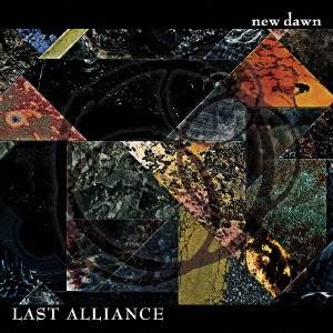 LAST ALLIANCE／new dawn 【CD】