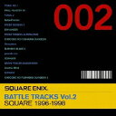 (ゲーム・ミュージック)／SQUARE ENIX BATTLE TRACKS Vol.2 SQUARE 1996-1998 【CD】