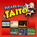(ゲーム・ミュージック)／HuCARD Disc In TAITO Vol.2 【CD】