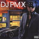 DJ PMX／LocoHAMA CRUISING 003. 【CD】