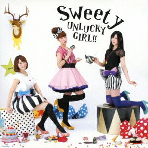 Sweety／UNLUCKY GIRL！！ (初回限定) 【CD+DVD】