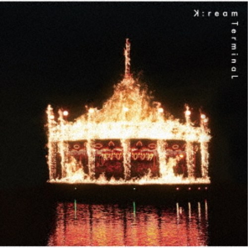 K：ream／TerminaL 【CD】