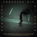 カムバック・キッド/アウトサイダー 【CD】