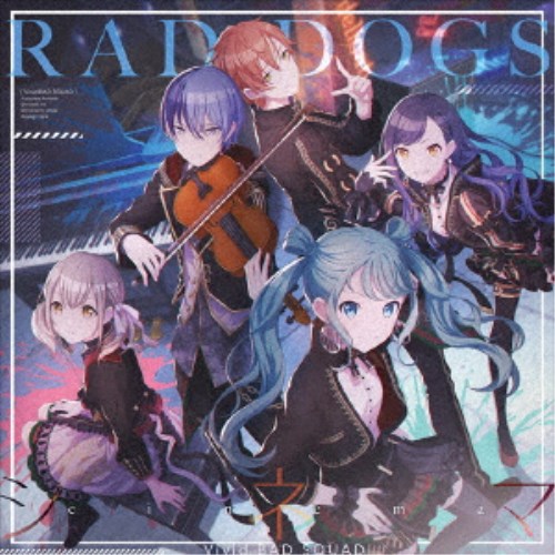 Vivid BAD SQUAD／RAD DOGS／シネマ 【CD】