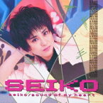 SEIKO／SOUND OF MY HEART 【CD】
