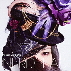 NERDHEAD／CRUISE WITH YOU(初回限定) 【CD+DVD】